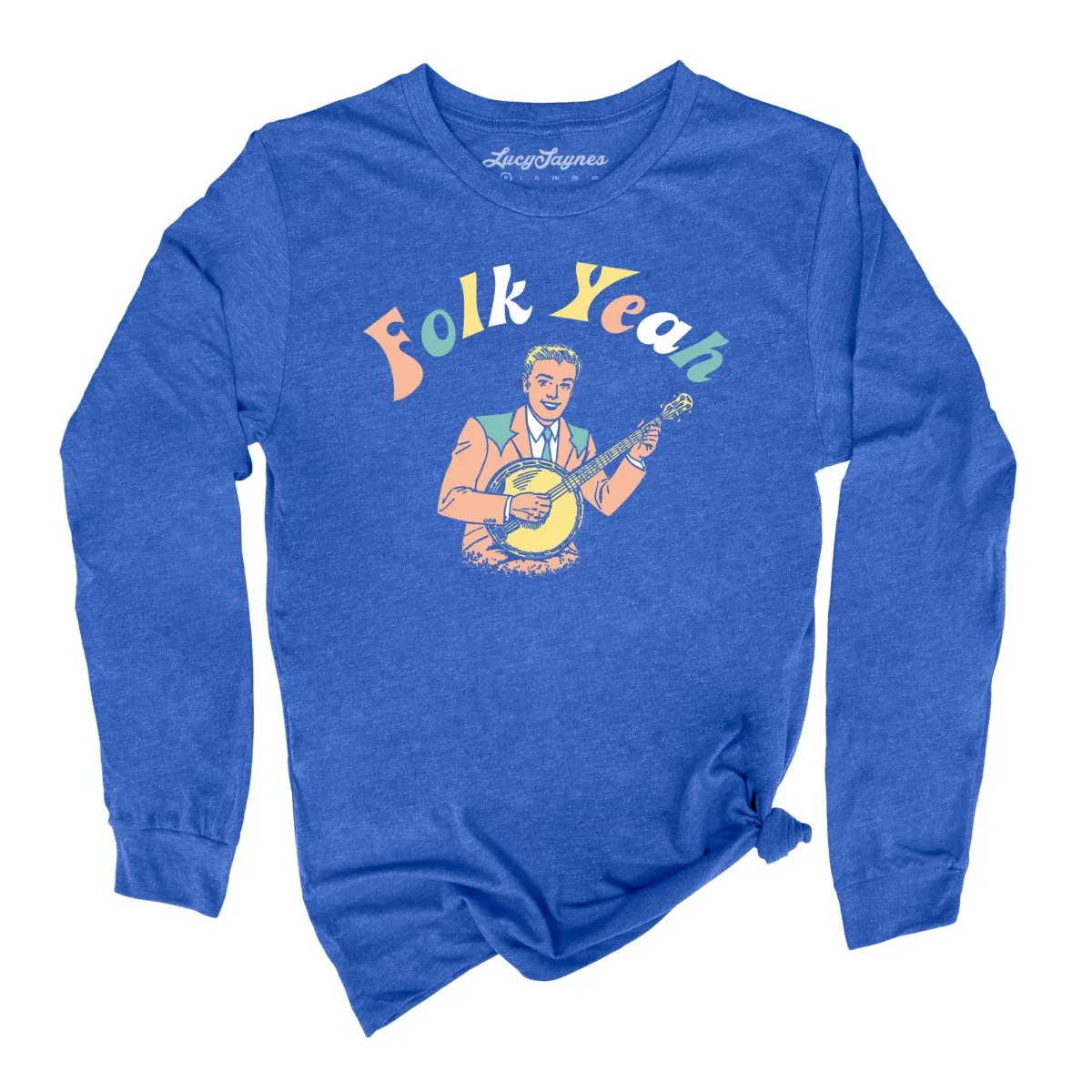 Folk Yeah Long Sleeve Tee