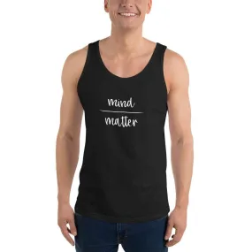 Mind Over Matter - Unisex Tank Top